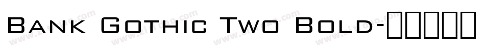 Bank Gothic Two Bold字体转换